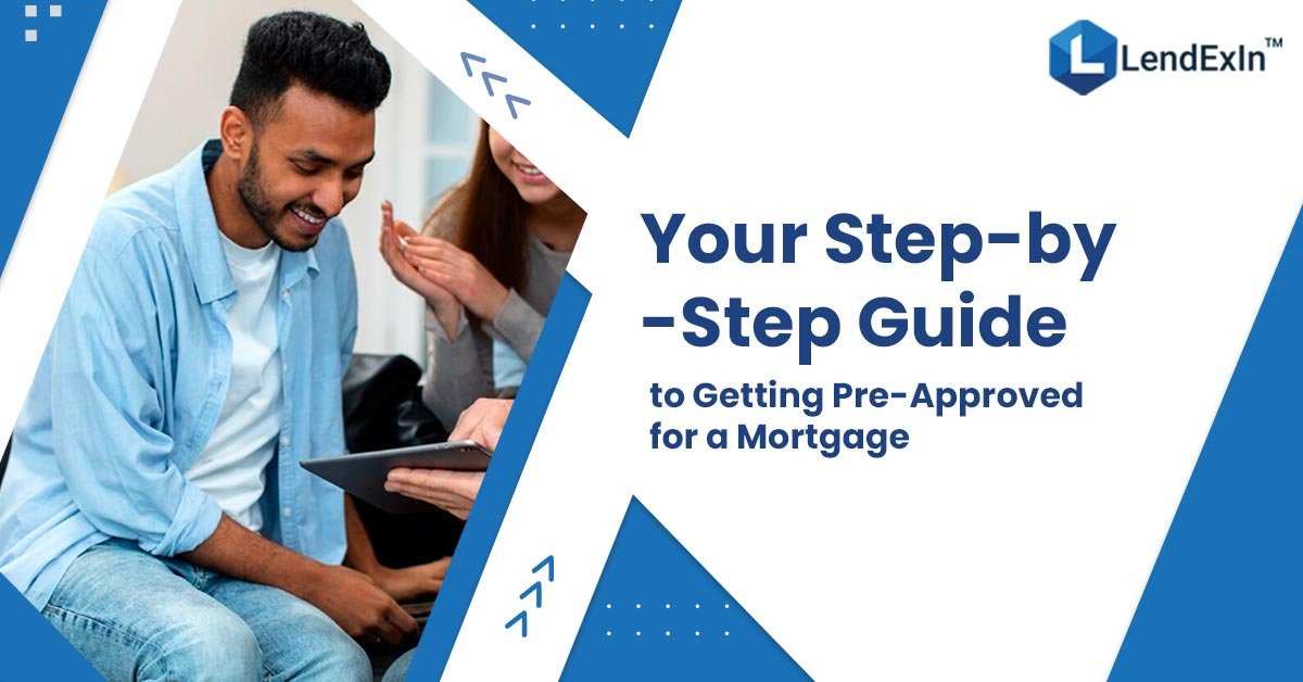 Your Step-by-Step Guide to Getting Pre-Approved for a Mortgage