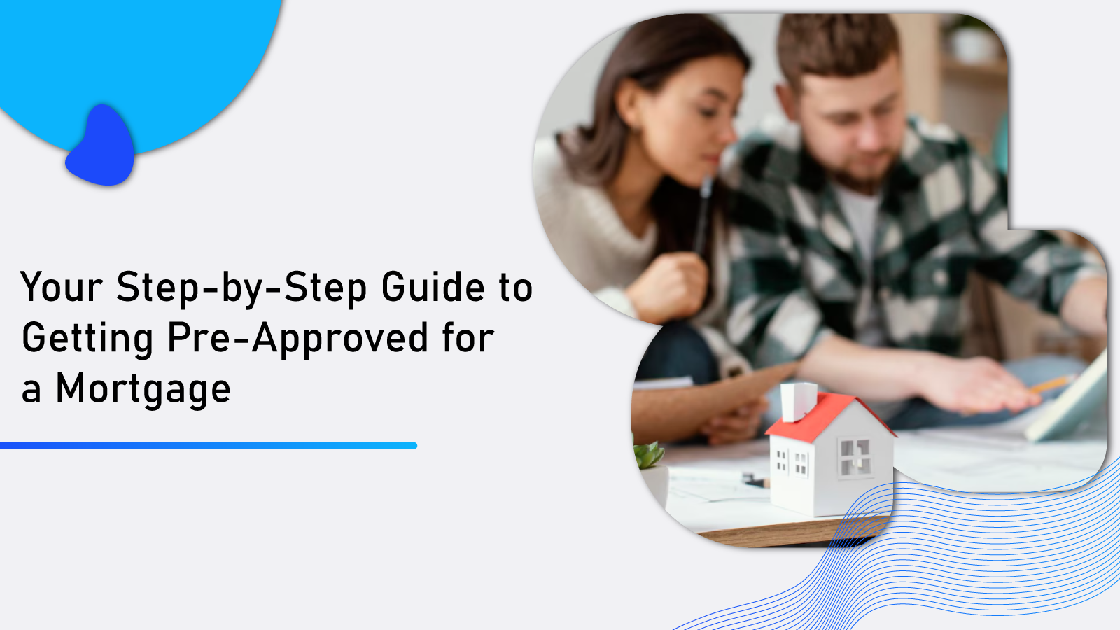 Your Step-by-Step Guide to Getting Pre-Approved for a Mortgage