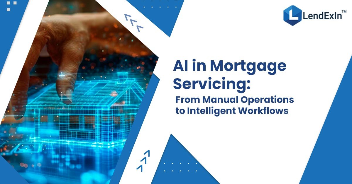 AI in Mortgage Servicing: From Manual Operations to Intelligent Workflows
